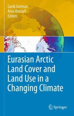 Cover for Eurasian Arctic Land Cover And Land Use In A Changing Climate