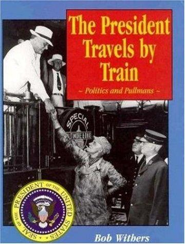 Cover for President Travels by Train