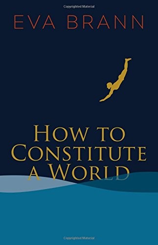Cover for How to Constitute a World