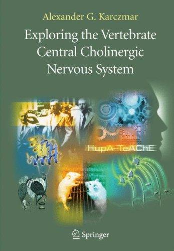 Cover for Exploring the Vertebrate Central Cholinergic Nervous System