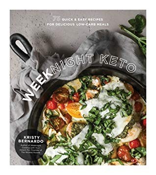 Cover for Weeknight Keto: 75 Quick Easy Recipes for Delicious Low-Carb Meals