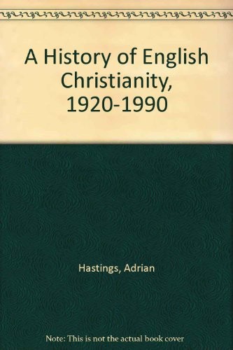 Cover for A history of English Christianity, 1920-1990