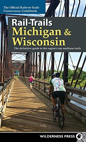 Cover for Rail-Trails Michigan and Wisconsin
