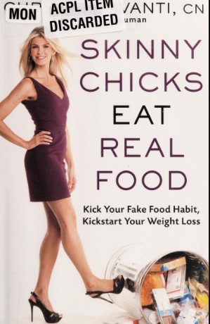 Cover for Skinny chicks eat real food