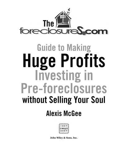Cover for The Foreclosures.com guide to making huge profits investing in pre-foreclosures without selling your soul