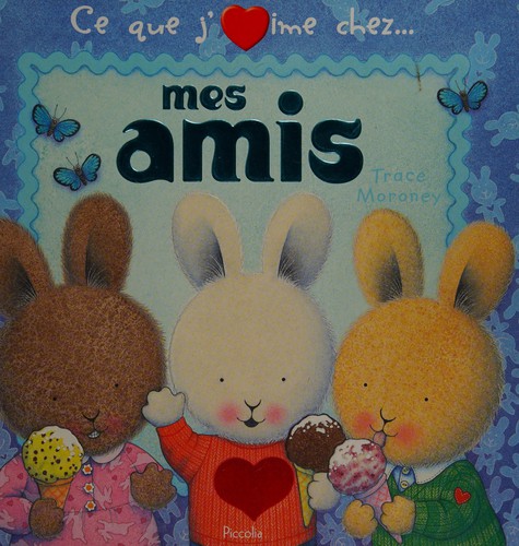 Cover for Ce que j'aime chez ... mes amis