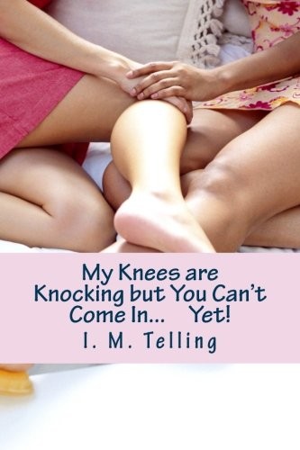 Cover for My Knees are Knocking but You Can't Come In...Yet!