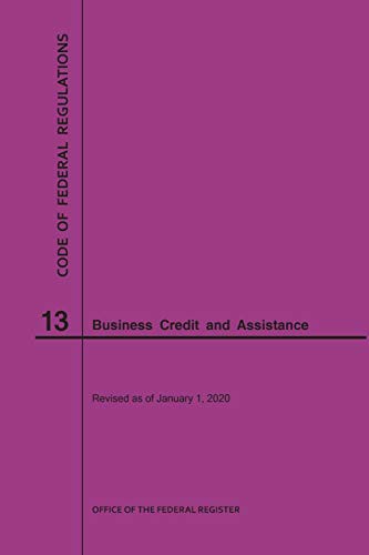 Cover for Code of Federal Regulations Title 13, Business Credit and Assistance, 2020