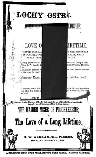 Cover for Lochy Ostrom, the maiden miser of Poughkeepsie; or, The love of a long lifetime