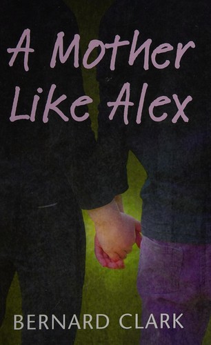 Cover for A mother like Alex