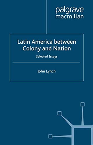 Cover for Latin America Between Colony and Nation