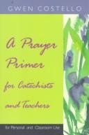 Cover for A prayer primer for catechists and teachers