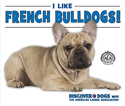 Cover for I Like French Bulldogs!