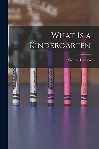 Cover for What Is a Kindergarten