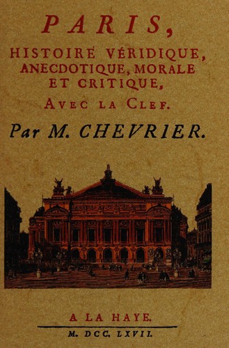 Cover for Paris, histoiré, véridique, anecdotique, morale et critique, avec la clef