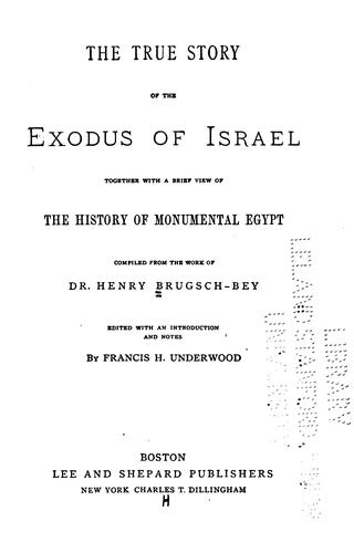 Cover for The True Story of the Exodus of Israel: Together with a Brief Review of the History of ...