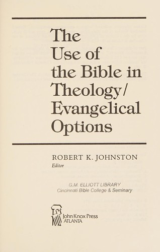 Cover for The Use of the Bible in theology/evangelical options