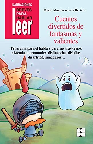 Cover for Cuentos divertidos de fantasmas y valientes. Para tratar la disfemia y la disfluencia