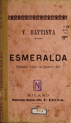 Cover for Esmeralda, dramma lirico in quattro atti /Domenico Bolognese, music by V. Battista