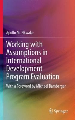 Cover for Working With Assumptions In International Development Program Evaluation