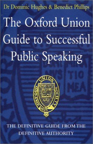Cover for The Oxford Union Guide to Successful Public Speaking