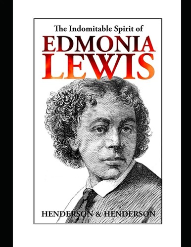 Cover for Indomitable Spirit of Edmonia Lewis