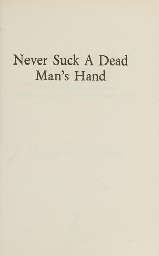Cover for Never Suck A Dead Man's Hand
