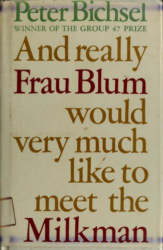 Cover for And really Frau Blum would very much like to meet the milkman