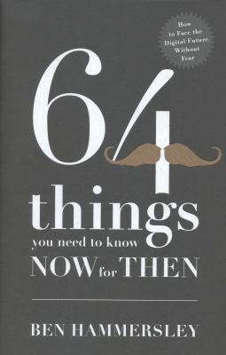Cover for 64 Things You Need To Know Now For Then
