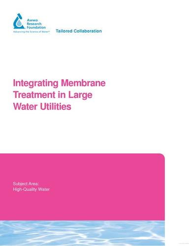 Cover for Integrating membrane treatment in large water utilities