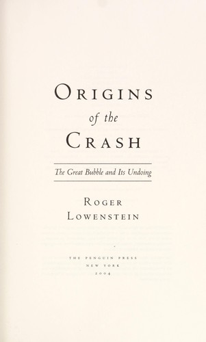 Cover for Origins of the crash : the great bubble and its undoing