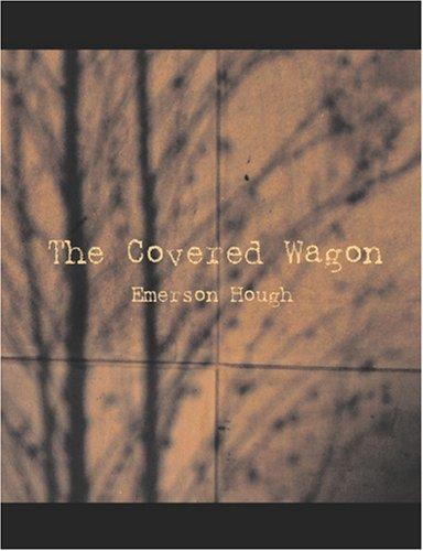Cover for The Covered Wagon (Large Print Edition)