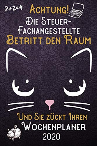 Cover for Achtung! Die Steuer-Fachangestellte betritt den Raum und Sie zückt Ihren Wochenplaner 2020