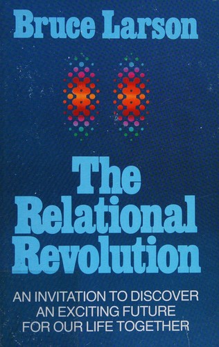 Cover for The Relational Revolution - an Invitation To Discover an Exciting Future for Our Life Together