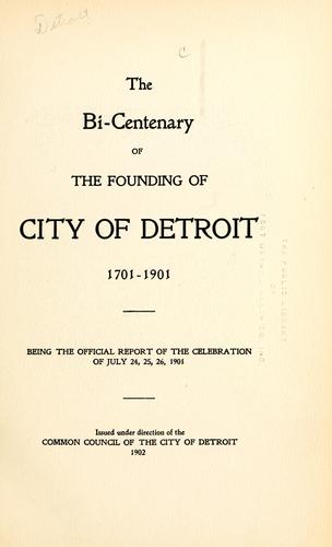 Cover for The bi-centenary of the founding of city of Detroit 1701-1901