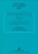 Cover for Unravelling the labyrinth