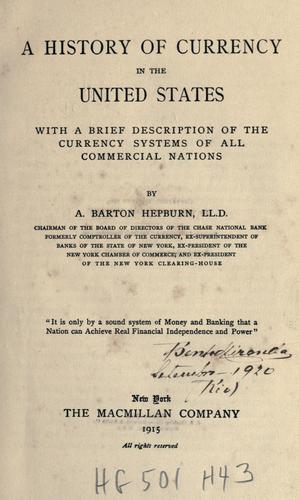 Cover for A history of currency in the United States, with a brief description of the currency systems of all commercial nations.