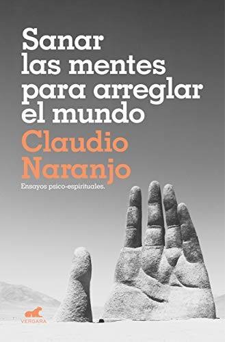 Cover for Sanar las mentes para arreglar el mundo
