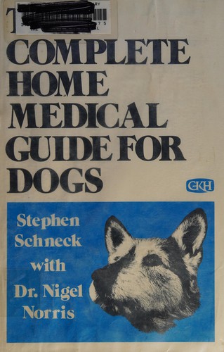 Cover for The complete home medical guide for dogs