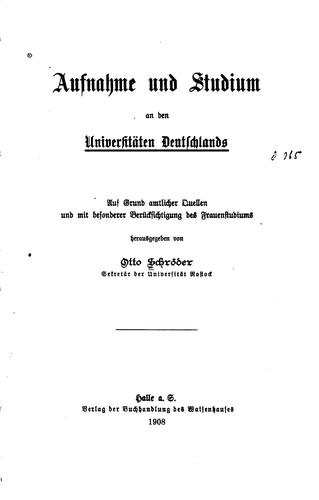 Cover for Aufnahme und Studium an den Universitäten Deutschlands: Auf Grund Amtlicher Quellen und mit ...