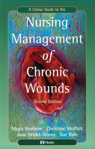 Cover for A Color Guide to the Nursing Management of Chronic Wounds