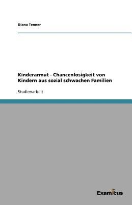 Cover for Kinderarmut Chancenlosigkeit Von Kindern Aus Sozial Schwachen Familien