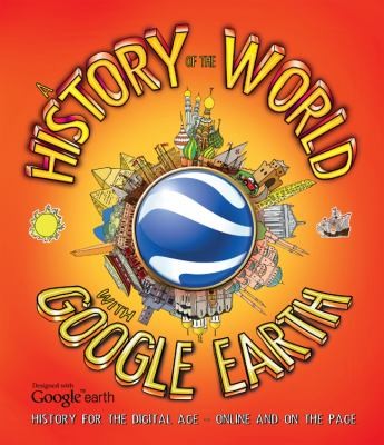 Cover for A History Of The World With Google Earth