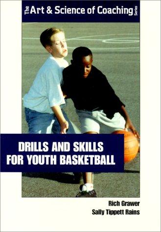 Cover for Drills and Skills for Youth Basketball (Art and Science of Coaching Series)