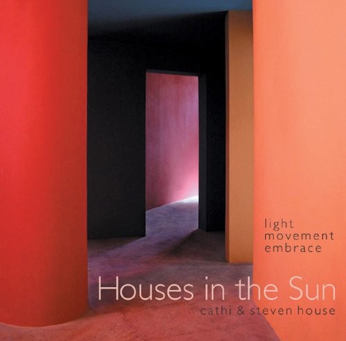 Cover for Houses in the Sun: Light Movement Embrace
