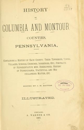 Cover for History of Columbia and Montour counties, Pennsylvania, containing a history of each county