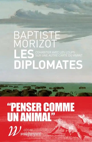 Cover for Les diplomates: Cohabiter avec les loups sur une autre carte du vivant