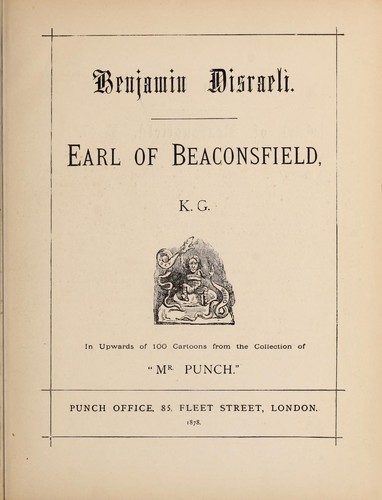Cover for Benjamin Disraeli. Earl of Beaconsfield, K.G.