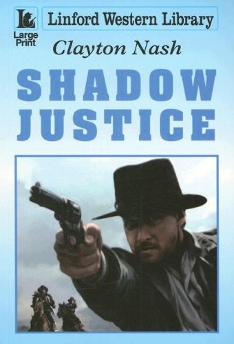 Cover for Shadow Justice (Linford Western Library)