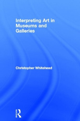 Cover for Interpreting Art in the Museum, Gallery and Beyond